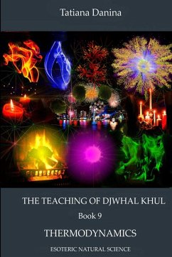 The Teaching of Djwhal Khul - Thermodynamics - Danina, Tatiana