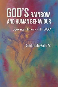 God's Rainbow and Human Behaviour - Pagendam-Rankin, Gloria