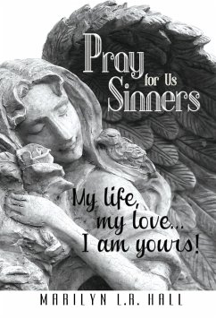 Pray for Us Sinners - Hall, Marilyn L. R.
