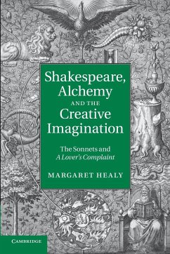 Shakespeare, Alchemy and the Creative Imagination - Healy, Margaret