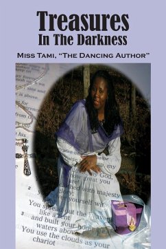 Treasures in the Darkness - The Dancing Author, Miss Tami