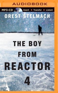 The Boy from Reactor 4 - Stelmach, Orest