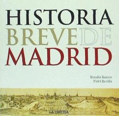 Historia breve de Madrid - Revilla González, Fidel; Ramos Guarido, Rosalía