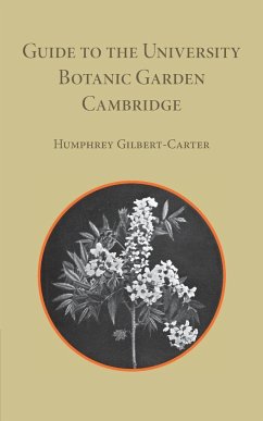 Guide to the University Botanic Garden Cambridge - Gilbert-Carter, Humphrey