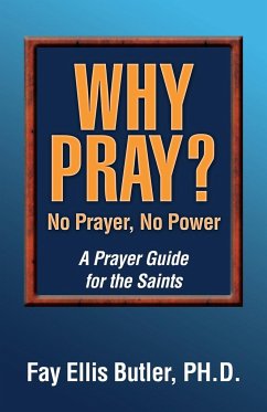 Why Pray? No Prayer, No Power - Butler, Fay Elllis