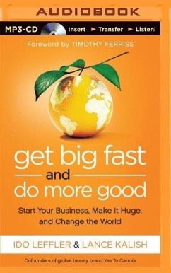 Get Big Fast and Do More Good: Start Your Business - Kalish, Lance; Leffler, Ido