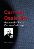 Gesammelte Werke Carl von Ossietzkys (eBook, ePUB) Gesammelte Werke Carl von Ossietzkys (eBook, ePUB)