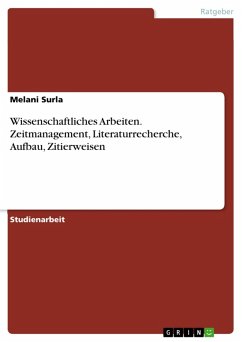 Wissenschaftliches Arbeiten. Zeitmanagement, Literaturrecherche, Aufbau, Zitierweisen (eBook, PDF)