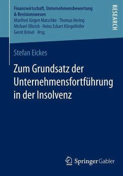 Zum Grundsatz der Unternehmensfortführung in der Insolvenz - Eickes, Stefan