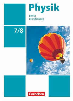 Physik Sekundarstufe I 7./8. Schuljahr. Schülerbuch Berlin/Brandenburg - Göbel, Elke;Höpfner, Tom;Roßner, Matthias