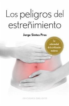 Los Peligros del Estrenimiento - Sintes, Jorge