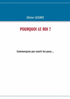 Pourquoi le roi ? - Leconte, Olivier