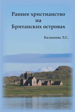 Early Christianity in the British Isles (Russian) - L S Balashova