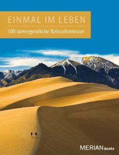 Einmal im Leben, 100 unvergessliche Reiseabenteuer