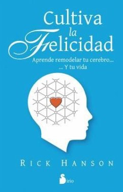 Cultiva La Felicidad - Hanson, Rick