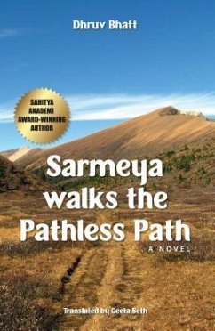 Sarmeya Walks the Pathless Path - Bhatt, Dhruv