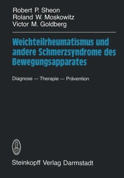 Weichteilrheumatismus und andere Schmerzsyndrome des Bewegungsapparates - Sheon, Robert P.;Moskowitz, Roland W.;Goldberg, Victor M.