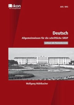 Deutsch - Allgemeinwissen für die schriftliche SRDP - Mühlbacher, Wolfgang