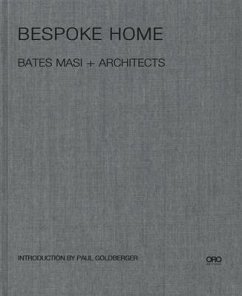 Bespoke Home: Bates Masi Architects - Bates, Harry; Masi, Paul