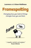 Framespotting: Changing How You Look at Things Changes How You See Them