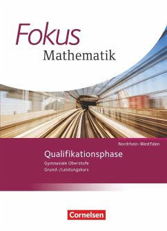 Fokus Mathematik Qualifikationsphase. Schülerbuch Gymnasiale Oberstufe Nordrhein-Westfalen - Lütticken, Renatus;Oselies, Reinhard;Krysmalski, Markus