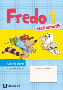 Fredo Mathematik Ausgabe A 1. Schuljahr. Arbeitsheft / Fredo Arbeitsheft Bd.1 - Franzen-Stephan, Nicole;Strothmann, Anne;Dürr, Rita