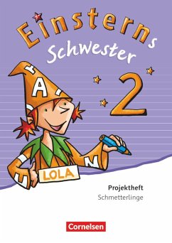 Einsterns Schwester - Sprache und Lesen 2. Schuljahr. Projektheft Schmetterlinge Leihmaterial - Schumpp, Annette