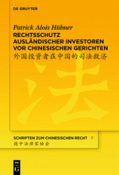 Rechtsschutz ausländischer Investoren vor chinesischen Gerichten - Hübner, Patrick Alois