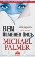 Ben Ölmeden Önce - Palmer, Michael