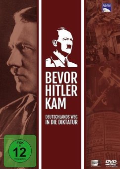Bevor Hitler kam - Deutschlands Weg in die Diktatur
