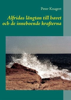 Alfridas längtan till havet - Knagert, Peter