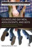 Counseling Gay Men, Adolescents, and Boys (eBook, ePUB)