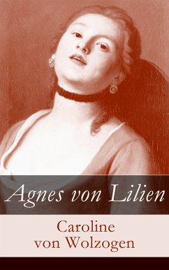 Agnes von Lilien (eBook, ePUB) - von Wolzogen, Caroline