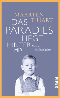 Das Paradies liegt hinter mir (eBook, ePUB) - Hart, Maarten 't