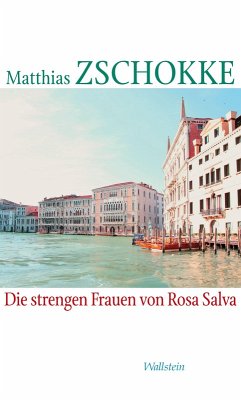 Die strengen Frauen von Rosa Salva (eBook, ePUB) - Zschokke, Matthias