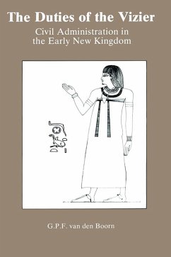 The Duties Of The Vizier (eBook, PDF) - Boorn, G. P. F. Van Den The Duties Of The Vizier (eBook, PDF) - Boorn, G. P. F. Van Den
