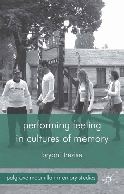 Performing Feeling in Cultures of Memory (eBook, PDF) - Trezise, B.