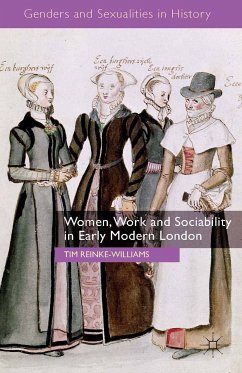 Women, Work and Sociability in Early Modern London (eBook, PDF) - Reinke-Williams, T.