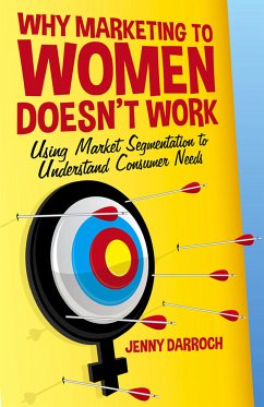 Why Marketing to Women Doesn't Work (eBook, PDF)
