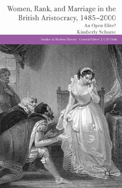 Women, Rank, and Marriage in the British Aristocracy, 1485-2000 (eBook, PDF) - Schutte, K.