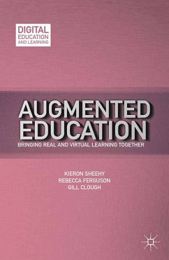 Augmented Education (eBook, PDF) - Sheehy, K.; Ferguson, R.; Clough, G.