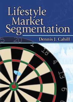 Lifestyle Market Segmentation (eBook, ePUB) - Weinstein, Art; Cahill, Dennis J.