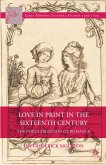 Love in Print in the Sixteenth Century (eBook, PDF)