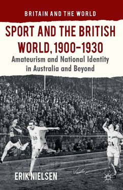 Sport and the British World, 1900-1930 (eBook, PDF)