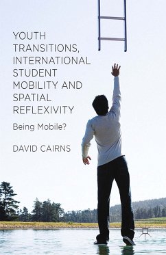 Youth Transitions, International Student Mobility and Spatial Reflexivity (eBook, PDF) - Cairns, D.