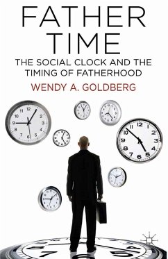 Father Time: The Social Clock and the Timing of Fatherhood (eBook, PDF) - Goldberg, W.