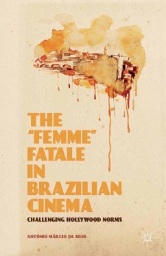 The “Femme” Fatale in Brazilian Cinema (eBook, PDF) - Loparo, Kenneth A.