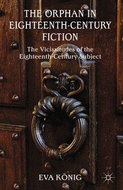 The Orphan in Eighteenth-Century Fiction (eBook, PDF) - König, E.
