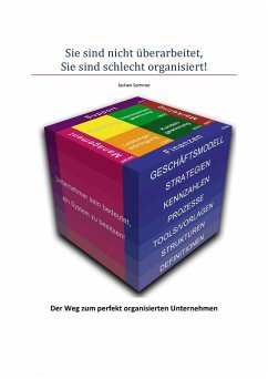 Sie sind nicht überarbeitet, Sie sind schlecht organisiert! (eBook, ePUB) - Sommer, Jochen