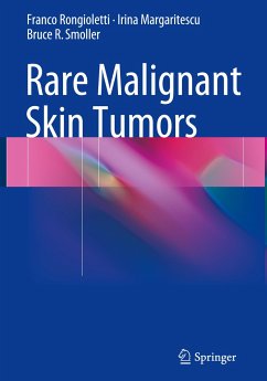 Rare Malignant Skin Tumors - Rongioletti, Franco;Margaritescu, Irina;Smoller, Bruce R